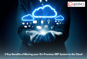 3 Key benefits of moving your on-premises ERP system to cloud image - Globe3 ERP
